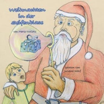 Weihnachten in der Seifenblase audiobook, Marie Wollatz
