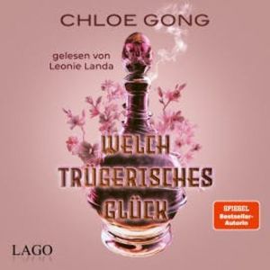 Welch trügerisches Glück, Chloe Gong