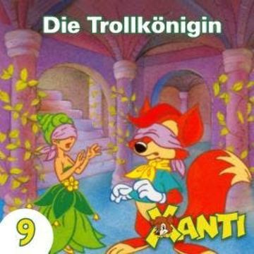 Xanti, Folge 9: Die Trollkönigin audiobook, Joachim von Ulmann