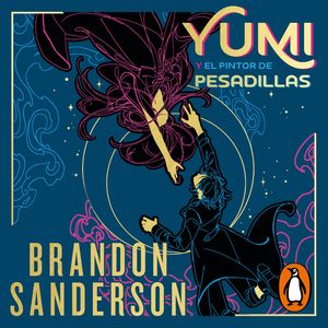 Yumi y el pintor de pesadillas (Novela Secreta 3), Brandon Sanderson