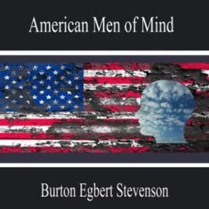 American Men of Mind, Burton Egbert Stevenson