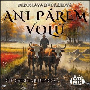 Ani párem volů, Miroslava Dvořáková