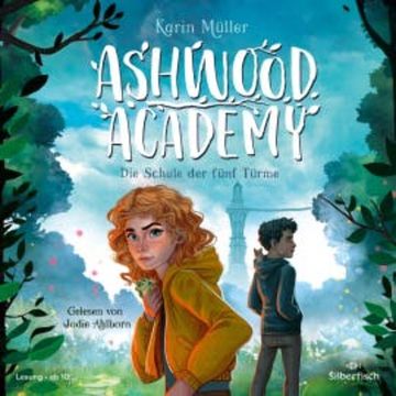 Ashwood Academy – Die Schule der fünf Türme, Karin Müller