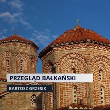 Bułgaria kontra Łukoil. Macedonia Północna: wybory lokalne. Tirana bez burmistrza audiobook, Mateusz Grzeszczuk
