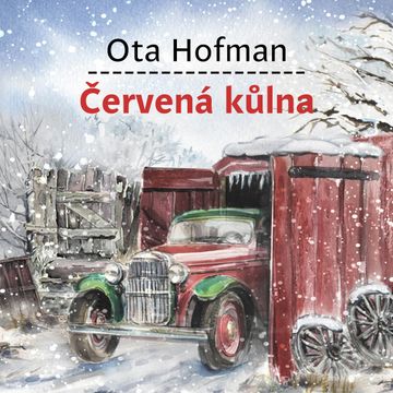 Červená kůlna, Ota Hofman
