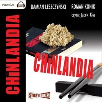 Chinlandia audiobook, Damian Leszczyński, Roman Konik