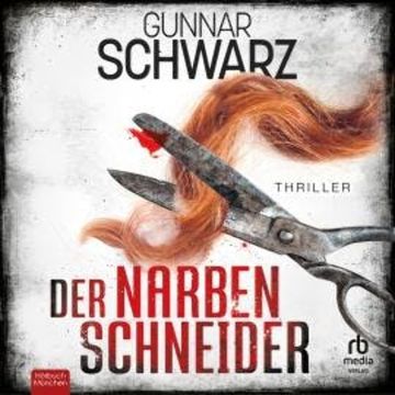 Der Narbenschneider audiobook, Gunnar Schwarz