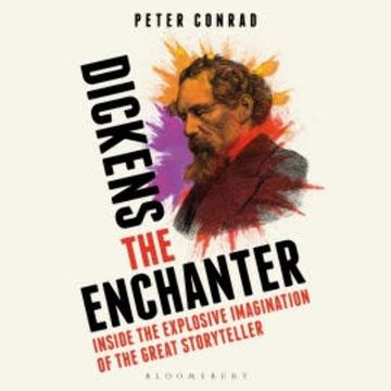 Dickens the Enchanter audiobook, Peter Conrad