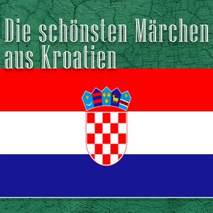 Die schönsten Märchen aus Kroatien, Diverse