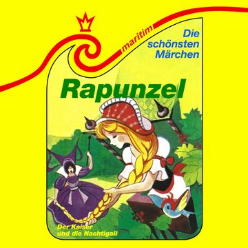 Die schönsten Märchen, Folge 28: Rapunzel / Der Kaiser und die Nachtigall audiobook, Carolus Tecklenburg, Gebrüder Grimm, Hans Christian Andersen