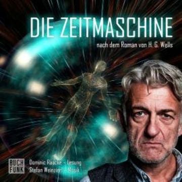 Die Zeitmaschine (Gekürzt) audiobook, H.G. Wells