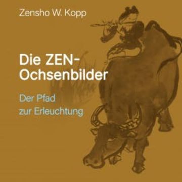 Die ZEN-Ochsenbilder audiobook, Zensho W. Kopp