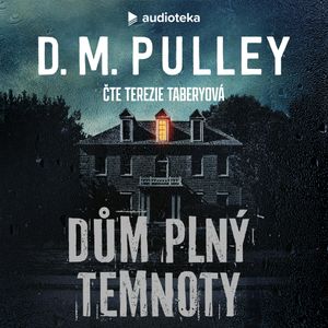 Dům plný temnoty, D. M. Pulley