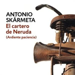 El cartero de Neruda, Antonio Skármeta