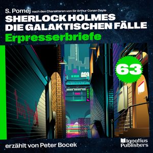 Erpresserbriefe (Sherlock Holmes - Die galaktischen Fälle, Folge 63), S. Pomej, Sir Arthur Conan Doyle