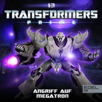 Folge 13: Angriff auf Megatron (Das Original-Hörspiel zur TV-Serie) audiobook, Marcus Giersch