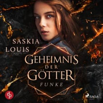Geheimnis der Götter. Funke des Erwachens audiobook, Saskia Louis