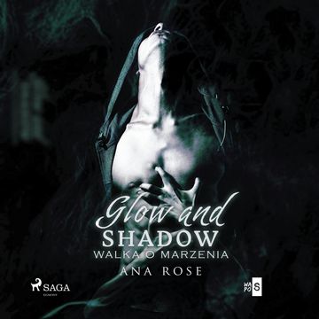 Glow and shadow audiobook, Ana Rose