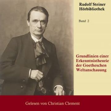 Grundlinien einer Erkenntnistheorie audiobook, Rudolf Steiner