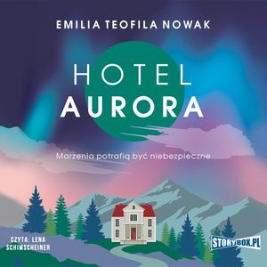 Hotel Aurora, Emilia Teofila Nowak