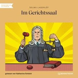 Im Gerichtssaal (Ungekürzt), Selma Lagerlöf