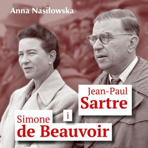 Jean-Paul Sartre i Simone de Beauvoir, Anna Nasiłowska
