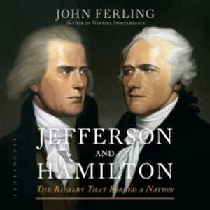 Jefferson and Hamilton, John Ferling