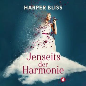 Jenseits der Harmonie audiobook, Harper Bliss