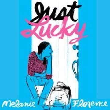 Just Lucky (Unabridged) audiobook, Melanie Florence