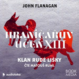 Klan Rudé lišky, John Flanagan