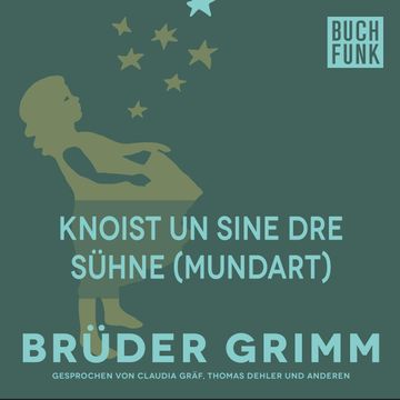 Knoist un sine dre Sühne audiobook, Gebrüder Grimm