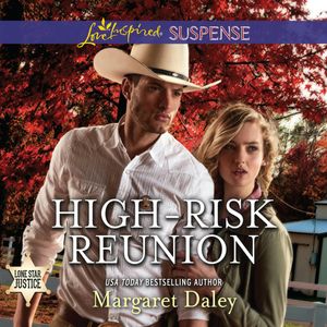 High Risk Reunion (Lone Star Justice 1), Margaret Daley