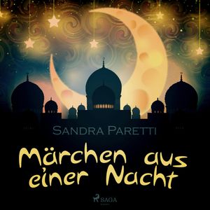 Märchen aus einer Nacht, Sandra Paretti