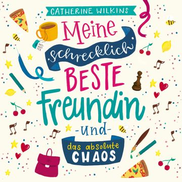 Meine schrecklich beste Freundin und das absolute Chaos (Meine schrecklich beste Freundin 2) audiobook, Catherine Wilkins