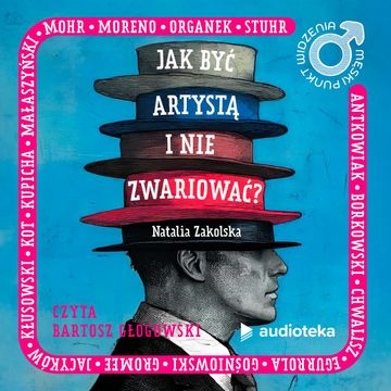 Męski punkt widzenia. Jak być artystą i nie zwariować? audiobook, Natalia Zakolska