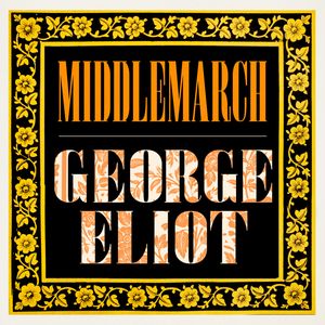 Middlemarch, George Eliot