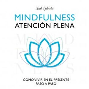 Mindfulness. Atención plena, Xud Zubieta