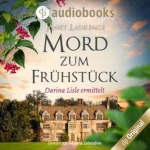 Mord zum Frühstück - Darina Lisle ermittelt-Reihe, Band 1 (Ungekürzt), Janet Laurence