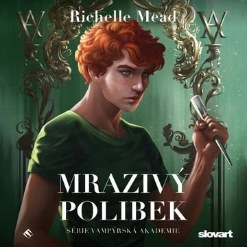 Mrazivý polibek audiobook, Richelle Mead