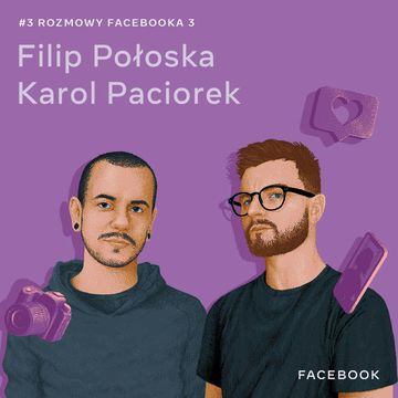 O twórcach internetowych i odpowiedzialności - Filip Połoska i Karol Paciorek audiobook, Facebook Polska