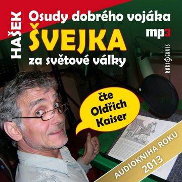 Osudy dobrého vojáka Švejka za světové války audiobook, Jaroslav Hašek