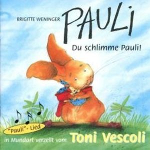 Pauli - Du schlimme Pauli! (ungekürzt), Brigitte Weninger, Eve Tharlet