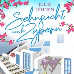 Sehnsucht nach Zypern, Julia Lehnen