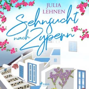 Sehnsucht nach Zypern audiobook, Julia Lehnen
