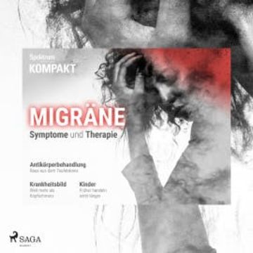 Spektrum Kompakt: Migräne - Symptome und Therapie audiobook, Spektrum Kompakt