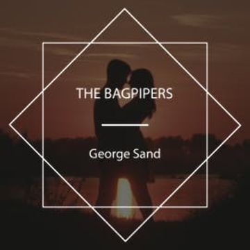 The Bagpipers audiobook, George Sand