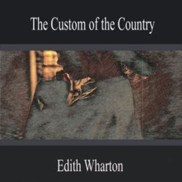 The Custom of the Country audiobook, Edith Wharton