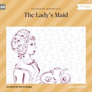 The Lady's Maid (Unabridged) audiobook, Katherine Mansfield