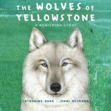 The Wolves of Yellowstone audiobook, Catherine Barr