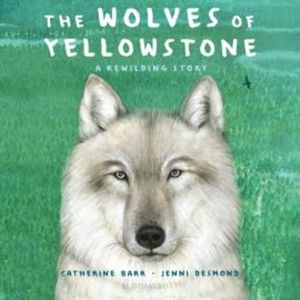 The Wolves of Yellowstone, Catherine Barr